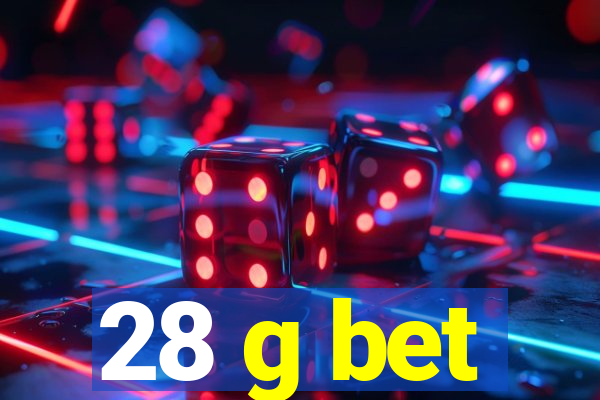 28 g bet